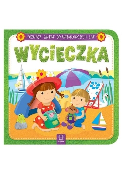 Poznaję świat od najmłodszych lat Wycieczka