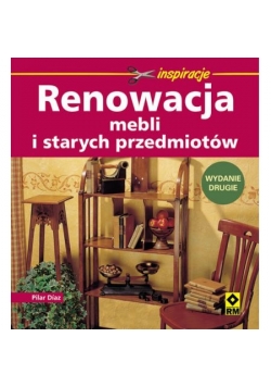 Renowacja mebli i starych przedmiotów