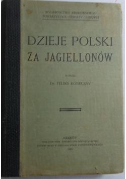 Dzieje Polski za Jagiellonów, 1903 r.