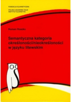 Semantyczna kategoria określoności/ nieokreśloności w języku litewskim