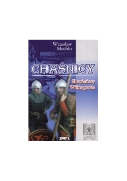 Chąśnicy. Słowiańscy Wikingowie