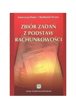 Zbiór zadań z podstaw rachunkowości
