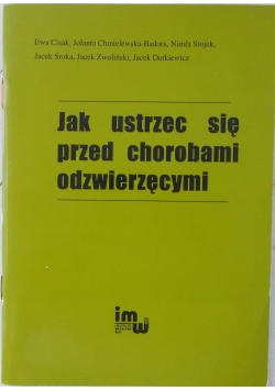 Jak ustrzec się przed chorobami odzwierzęcymi