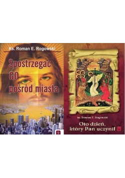 Spostrzegać do pośród miast/Oto dzień który Pan uczynił
