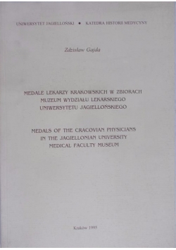 Medale lekarzy krakowskich w zbiorach muzeum wydziału lekarskiego uniwersytetu  jagielońskiego
