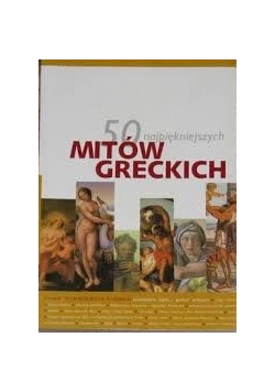 50 najpiękniejszych mitów  Greckich