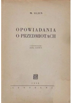 Opowiadania o przedmiotach, 1950 r.