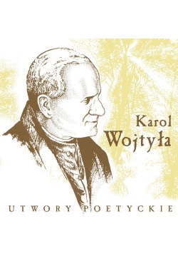 Karol Wojtyła Utwory poetyckie