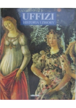 Uffizi. Historia i zbiory