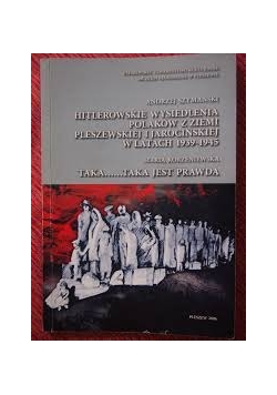 Hitlerowskie wysiedlenia polaków z ziemi Pleszewskiej i Jarocińskiej w latach 1939-1945