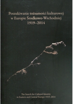 Poszukiwanie tożsamości kulturowej w Europie Środkowo-Wschodniej 1919-2014