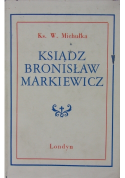 Ksiądz Bronisław Markiewicz