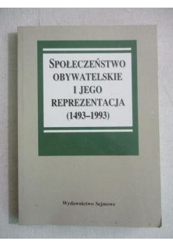 Społeczeństwo obywatelskie i jego reprezentacja (1493-1993)
