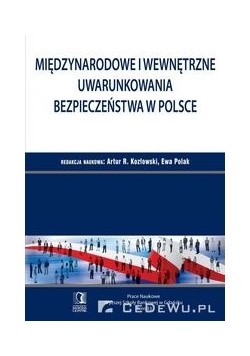Międzynarodowe i wewnętrzne uwarunkowania bezpieczeństwa w Polsce