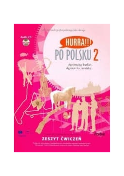 Hurra!!! po Polsku 2 zeszyt ćwiczeń