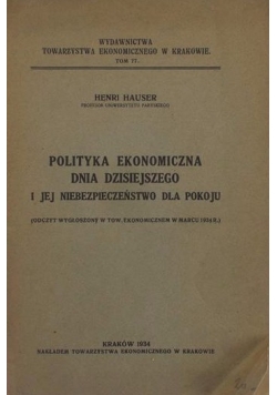 Polityka ekonomiczna dnia dzisiejszego i jej niebezpieczeństwo dla pokoju, 1934 r.