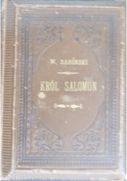 Król Salomon, 1887 r.