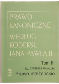 Prawo kanoniczne według kodeksu Jana Pawła II, T. 3
