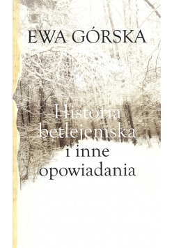 Historia betlejemska i inne opowiadania