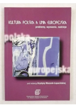 Mazurek - Łopacińska Krystyna - Kultura polska a Unia Europejska