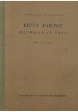 Kotły parowe (wytwornice pary)