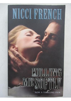 Killing me softly