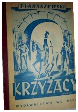 Krzyżacy, Tom I-II, 1947r.