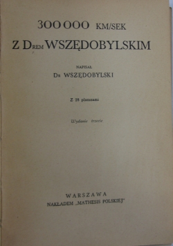 300 000 km/sek z Drem Wszędobylskim, 1939 r.