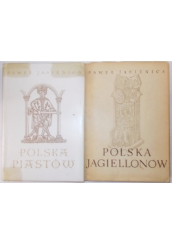 Polska Piastów/ Polska Jagiellonów