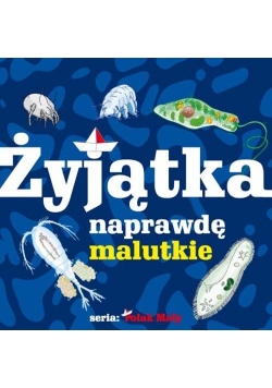 Żyjątka naprawdę malutkie