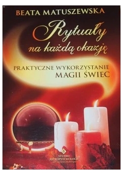 Rytuały na każdą okazję