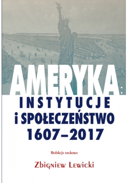 Ameryka: instytucje i społeczeństwo 1607-2017