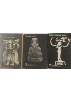 Mitologia starożytnego Egiptu/ Mitologia Azteków/ Mitologia hetyckiej Anatolii