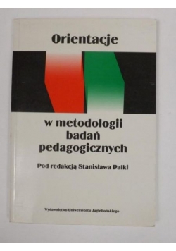Orientacje w metodologii badań pedagogicznych