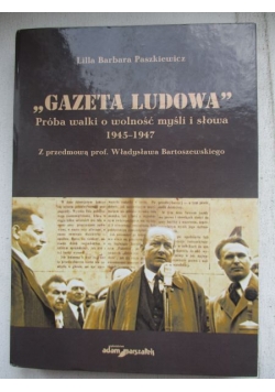 „Gazeta ludowa”. Próba walki o wolność myśli i słowa 1945-1947