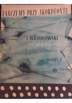 Tańczymy przy akordeonie. Na swojską nutę, zeszyt 3