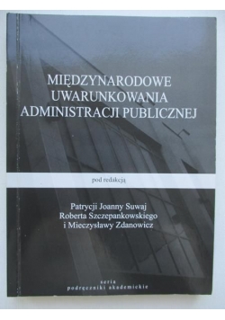 Międzynarodowe uwarunkowania administracji publicznej