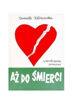 Aż do śmierci, z Autografem autorki