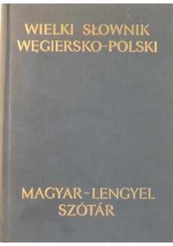 Wielki słownik Węgiesko- Polski