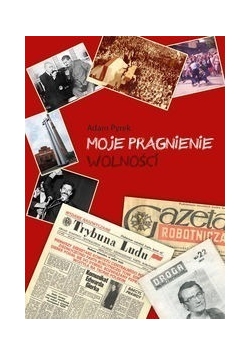 Moje pragnienie wolności