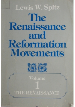 The Renaissance and Reformation Movements, vol.1