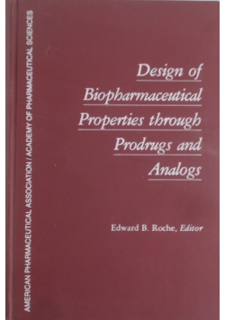 Design of biopharmaceutical properties through prodrugs and Analogs