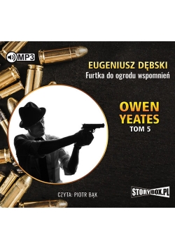 Owen Yeates tom 5. Furtka do ogrodu wspomnień