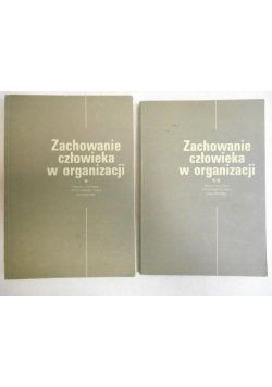 Zachowanie człowieka w organizacji, tom I-II