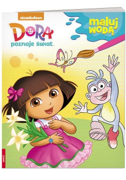 Dora poznaje świat Maluj wodą