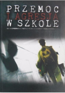Przemoc i agresja w szkole