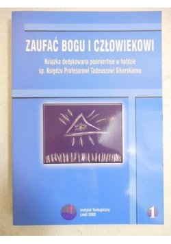 Zaufać Bogu i człowiekowi