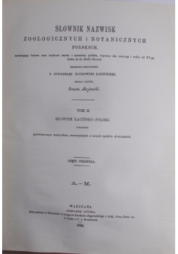 Słownik nazwisk zoologicznych i botanicznych polskich, t. II, reprint z 1894 r.