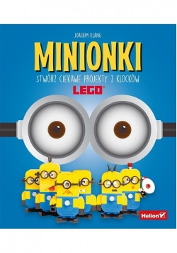 Minionki Stwórz ciekawe projekty z klocków LEGO