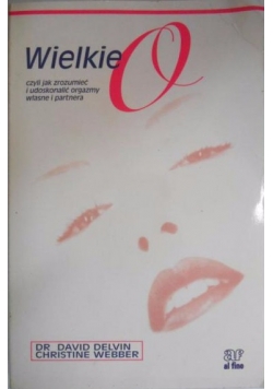 Wielkie Q, czyli jak zrozumieć i udoskonalić orgazmy własne i partnera